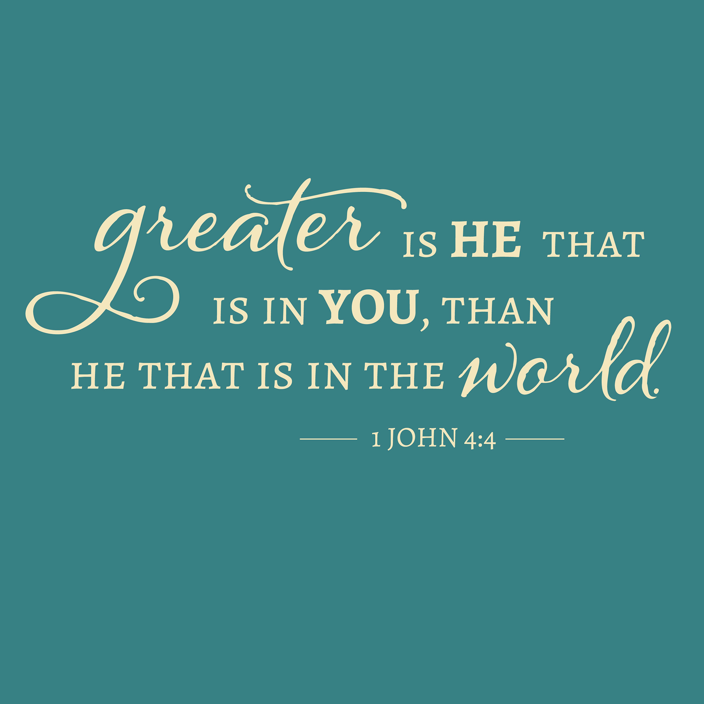 Christian Wall Decal, Greater is He that is in you, than he that is in the world, 1 John 4:4