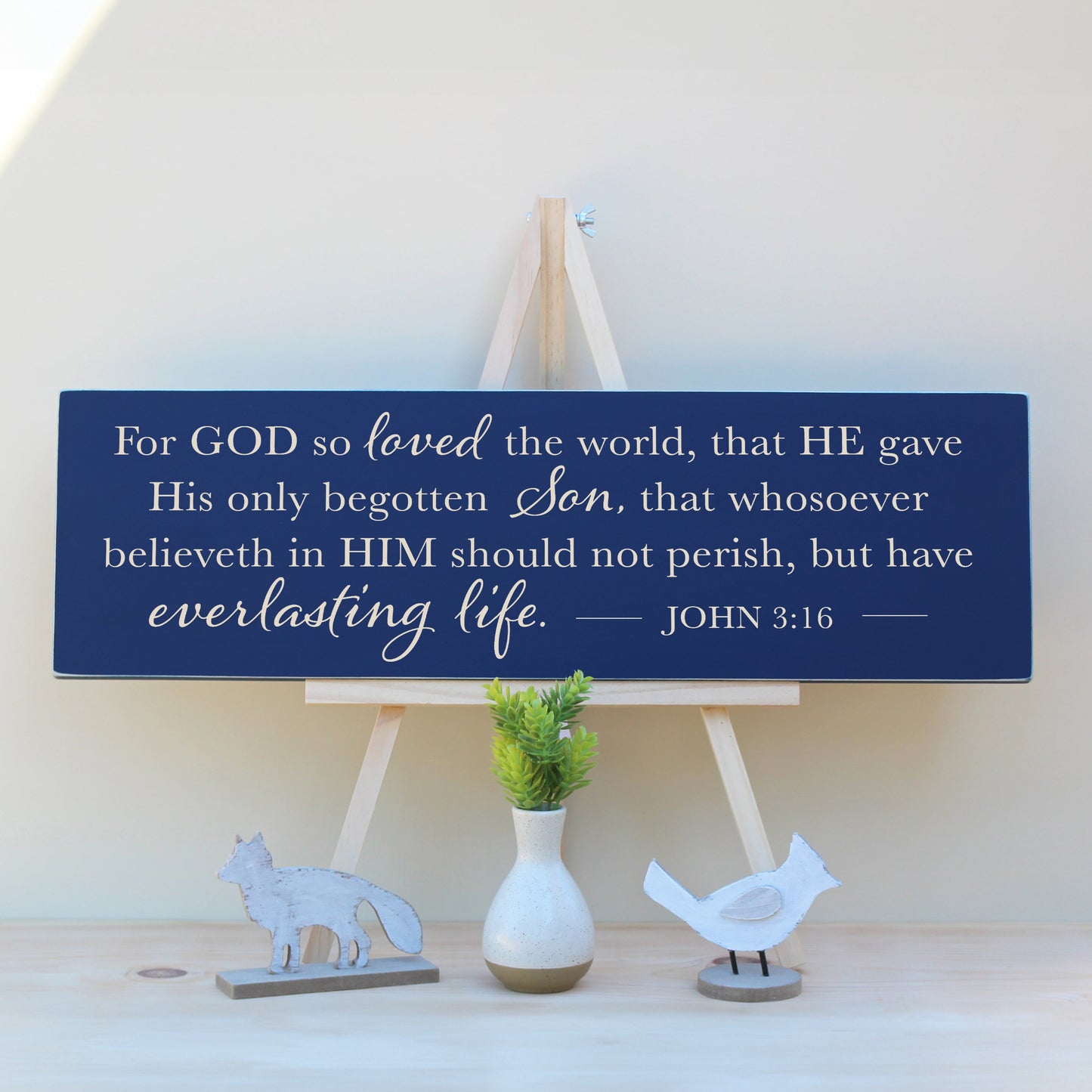 John 3:16 For God so loved the world, that He gave His only begotten Son, that whosoever believeth in Him should not perish, but have everlasting life. Horizontal Wooden Scripture Plaque, Great for Above the Door