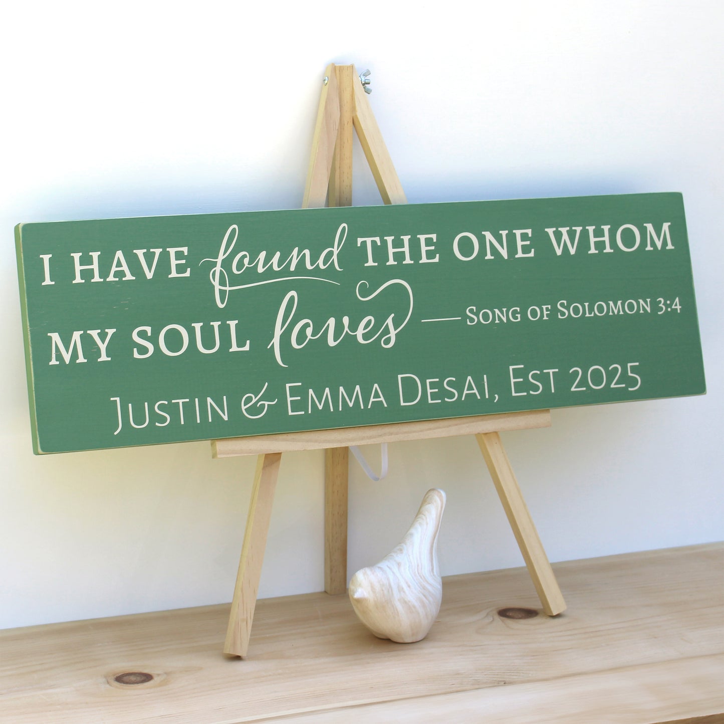 I have found the one whom my soul loves. Song of Solomon 3:4. Personalized with couple's name and established date. Horizontal wooden custom scripture sign.