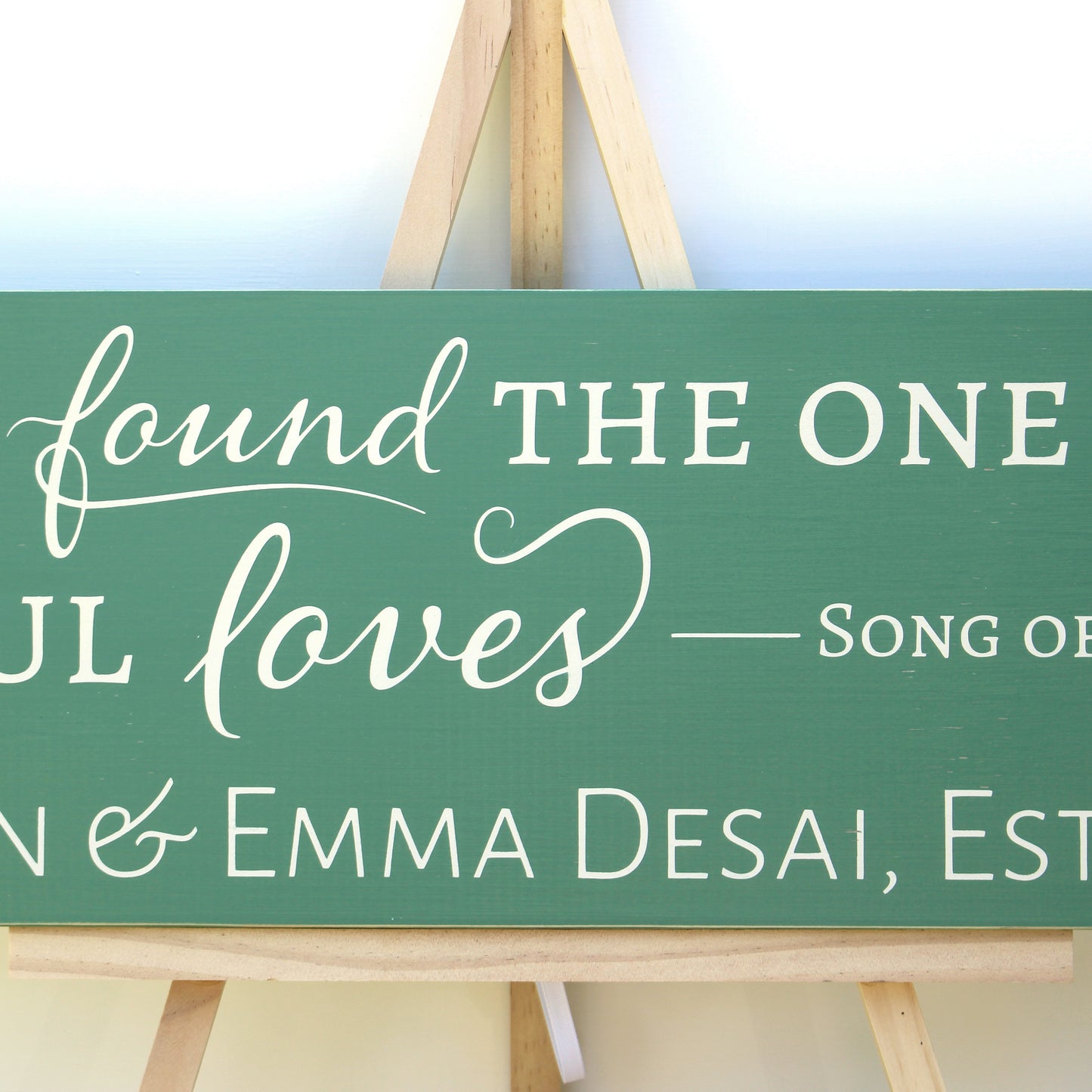 I have found the one whom my soul loves. Song of Solomon 3:4. Personalized with couple's name and established date. Horizontal wooden custom scripture sign.