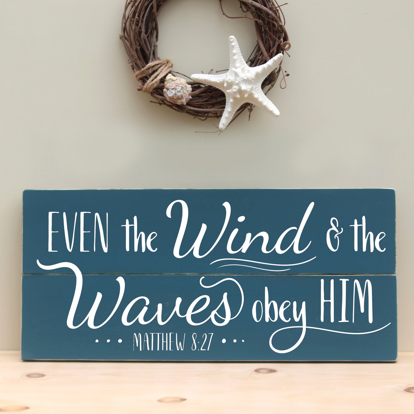 Matthew 8:27 Even the Wind and the Waves Obey Him, Pallet Style Wooden Sign