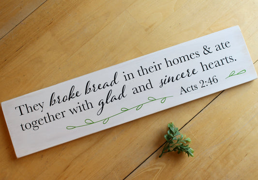 Acts 2:46 They Broke Bread in Their Homes, Wooden Scripture Sign