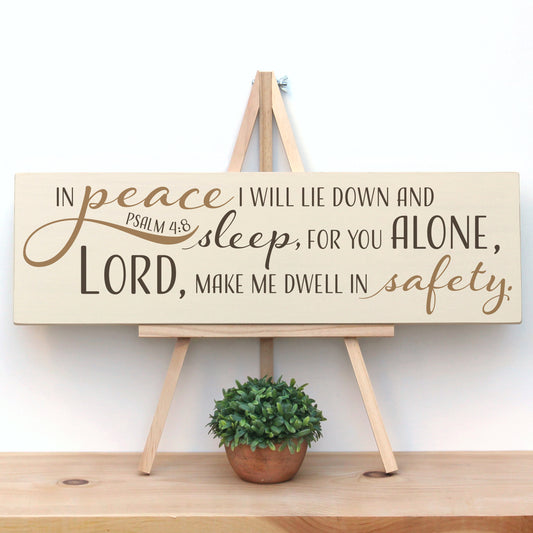 This wooden, handmade, rustic scripture sign reads, "In peace I will lie down and sleep, for you alone Lord, make me dwell in safety.  Psalm 4:8"
