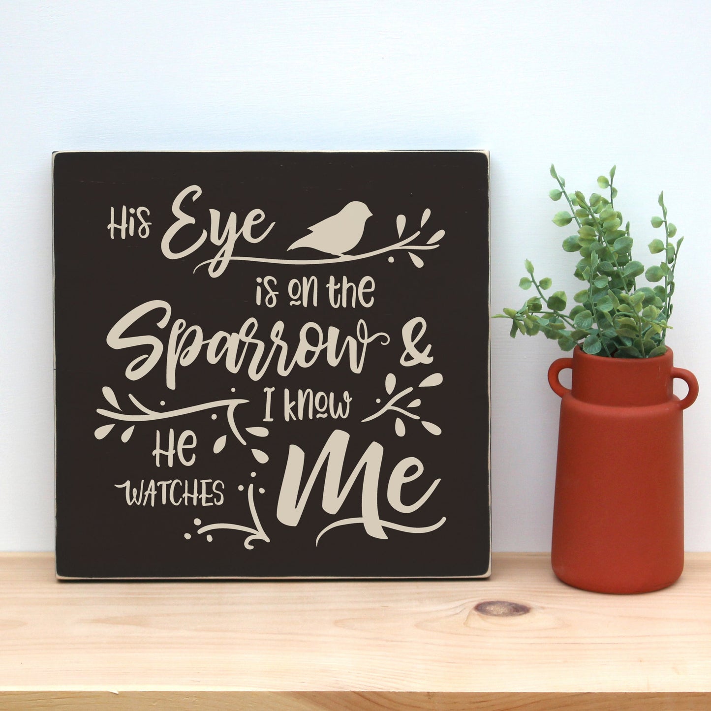 His Eye is on the Sparrow and I Know He Watches Me.  Square, Rustic Farmhouse Hymn Decor.