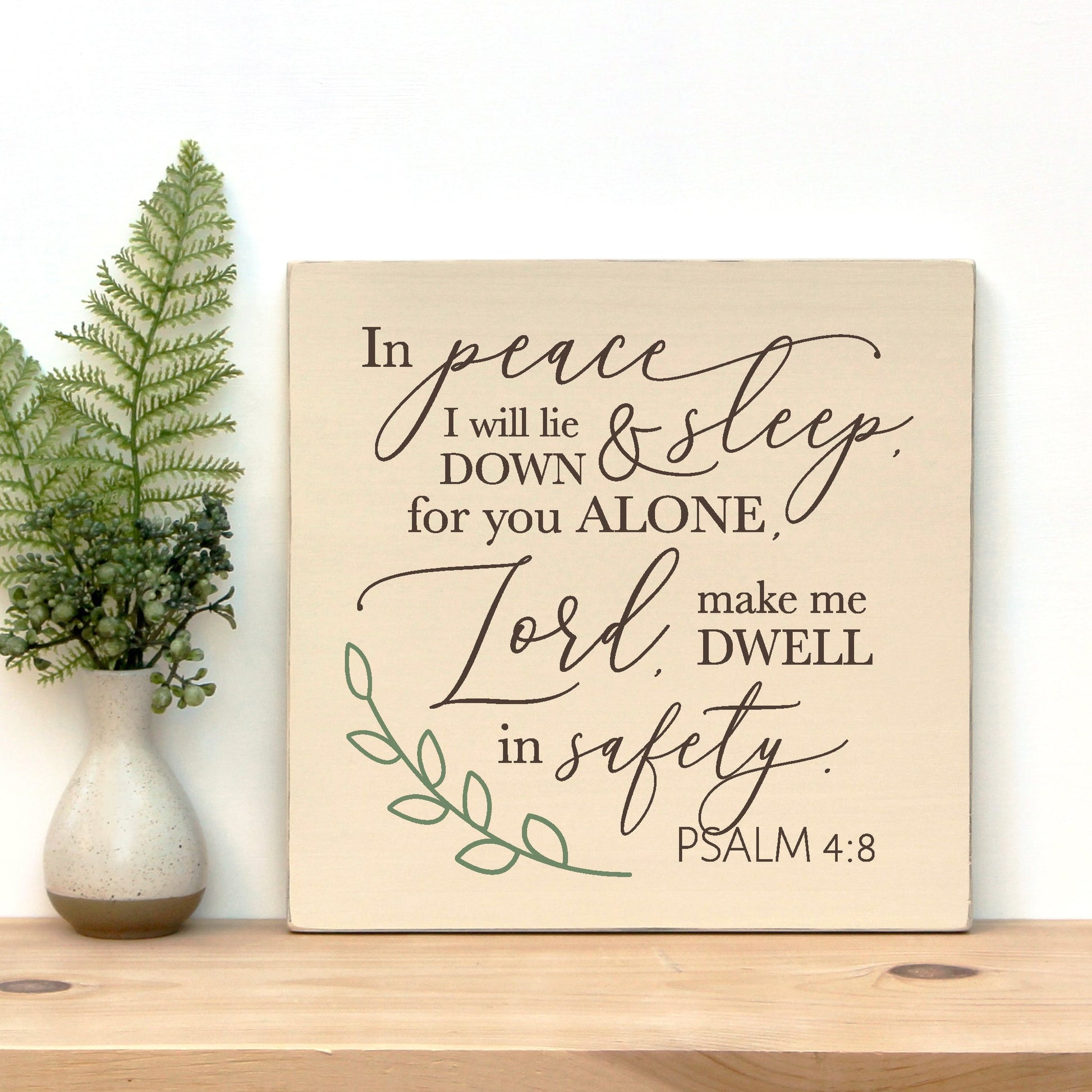 Psalm 4:8 In Peace I will lie down and sleep, for you alone, Lord, make me dwell in safety.  Charmingly rustic wooden Psalm sign for bedroom or master bedroom.