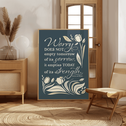 Worry does not empty tomorrow of its sorrow-Corrie ten Boom quote surrounded by tulips with a slate blue background.