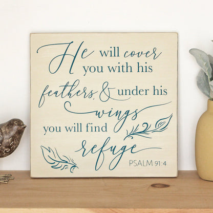 Psalm 91:4 He will cover you with his feathers, and under his wings you will find refuge.  Wooden Scripture Decor.  